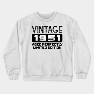 Birthday Gift Vintage 1951 Aged Perfectly Crewneck Sweatshirt